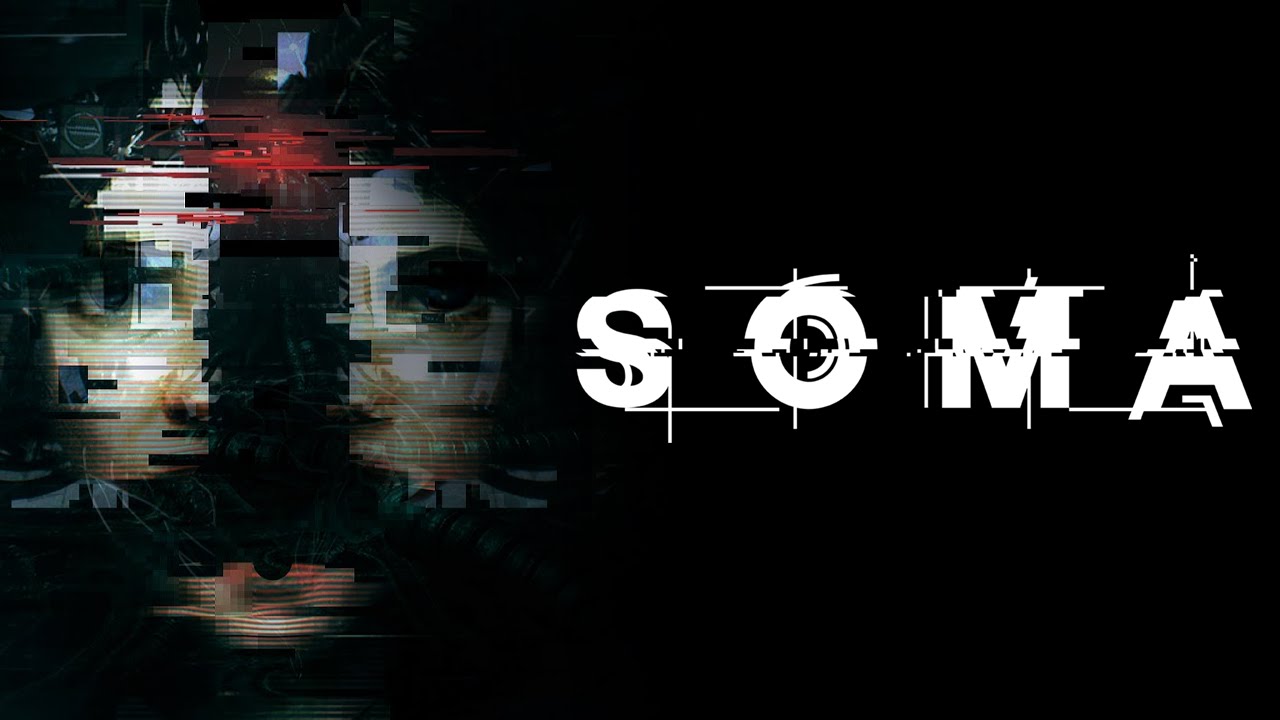 SOMA: Smart, Scary Sci-Fi