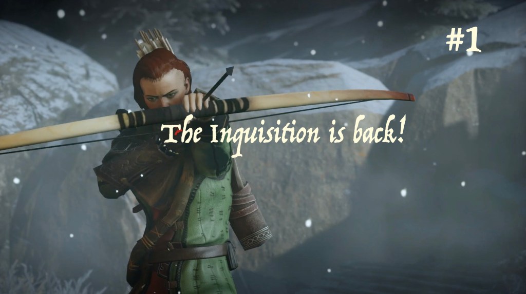 Dragon Age Inquisition: Part I — Establishing the&nbsp;Inquisition!